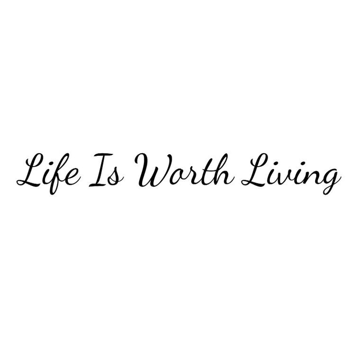Temporary tattoo reading “Life Is Worth Living” in fine-line script